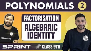 Polynomials 02  Factorisation  Algebraic Identity Class 9  NCERT  Sprint [upl. by Idnym]