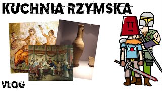 Historyczny Vlog  Kuchnia Starożytnego Rzymu [upl. by Sarchet]