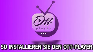 So laden Sie Ottplayer auf Firestick oder Android TV herunterinstallieren es [upl. by Tommi727]