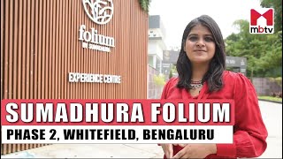 Folium by Sumadhura Phase 2 Whitefield Bengaluru [upl. by Maples]