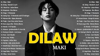 Dilaw  Maki 💗 Best OPM Tagalog Love Songs With Lyrics  OPM Tagalog Top Songs 2024 vol1 [upl. by Etezzil]