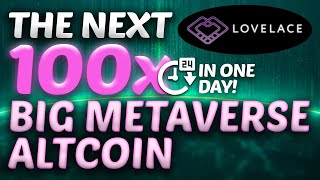 LOVELACE THE NEXT 100X IN ONE DAY OPPORTUNITY VERY URGENT THE NEXT BIG METAVERSE ALTCOIN [upl. by Analaj887]