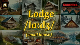 n Lodge meaning small house with 5 examples [upl. by Nhguahs]