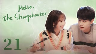 【ENG SUB】Hello the Sharpshooter 21  Sports Romance  Hu Yi Tian Xing Fei  KUKAN Drama [upl. by Baun]