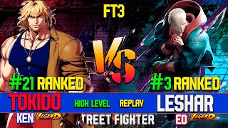 HIGH LEVEL FT3 21 RANKED TOKIDO KEN VS 3 RANKED LESHAR ED streetfighter6 street fighter6 [upl. by Joab54]