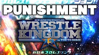 NJPW Wrestle Kingdom 13 Punishment Winners Choice [upl. by Aretta]