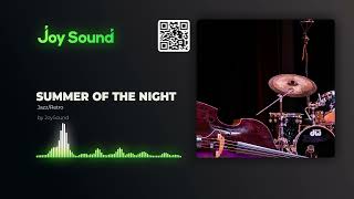 JoySound  Summer Of The Night [upl. by Anner736]