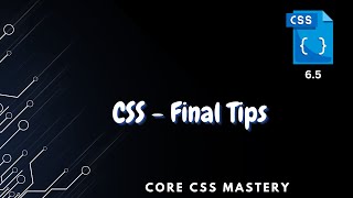 Final Tips  Core CSS Mastery 65 [upl. by Airt580]