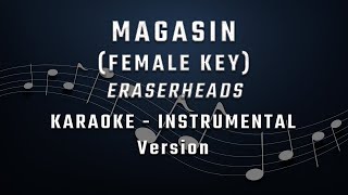 MAGASIN  FEMALE KEY  KARAOKE  INSTRUMENTAL  ERASERHEADS [upl. by Hahsi]