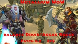 Metallium 62 Balance DruidLow Geared Assasination Rogue 2v2 Ownage [upl. by Dawna]