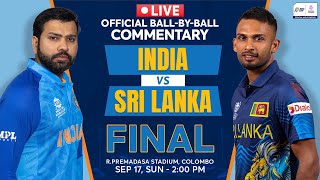 India vs Sri Lanka Official Hindi BallbyBall Commentary  Asia Cup 2023 Final indvssl [upl. by Elleraj]