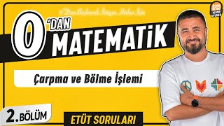 Çarpma ve Bölme İşlemi  2BÖLÜM Soru Çözüm  0 DAN MATEMATİK [upl. by Elleryt]