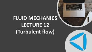 Fluid MechanicsLecture12Turbulent Flow [upl. by Alinoel]