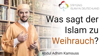 Was sagt der Islam zu Weihrauch  Abdul Adhim Kamouss [upl. by Reahard]