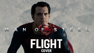 Man of Steel  quotFlightquot COVER  REMAKE [upl. by Derwin]