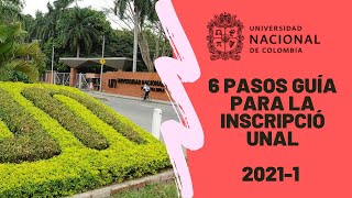 6 PASOS GUÍA para la inscripción UNAL 20211 [upl. by Babby]