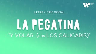 La Pegatina  Y Volar feat Caligaris Lyric Video Oficial  Letra Completa [upl. by Hawkins]