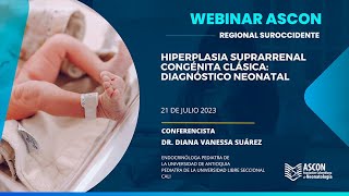 Webinar Ascon Sur Occidente  Hiperplasia suprarrenal congénita clásica diagnóstico neonatal [upl. by Yenoh]