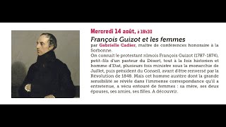 Conférence  quotFrançois Guizot et les femmesquot par Gabrielle Cadier [upl. by Liagibba]