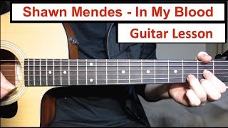 Shawn Mendes  In My Blood  Guitar Lesson Tutorial How to play Fingerpicking Intro  Chords [upl. by Dogs]