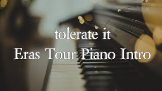 tolerate it Eras Tour Piano Intro [upl. by Layney459]