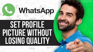 How to Set WhatsApp Profile Picture Without Losing Quality 2024 [upl. by Mord902]