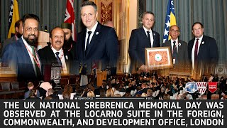 The UK national Srebrenica Memorial Day was observed at the Locarno Suite in the Foreign Office UK [upl. by Zebadiah852]