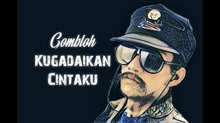 Gombloh  Kugadaikan Cintaku HQ Lirik Video [upl. by Sonja458]