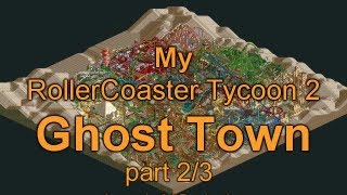 My RollerCoaster Tycoon 2 Ghost Town Part 23 [upl. by Artenahs]