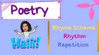 Poetry  Rhyme Scheme Rhythm Repetition [upl. by Jania]