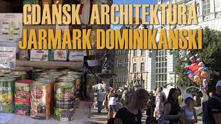 Gdańsk Jarmark Dominikański  Stara Architektura  Sierpień 2022 [upl. by Tarfe876]