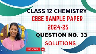 CBSE Class 12 Sample Paper  Ques No 33 Solutions  2024  2025  Chemistry class12 samplepaper [upl. by Holbrooke]