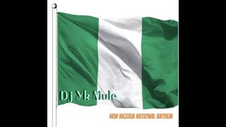 Dj Yk Mule – New Nigeria National Anthem Official Lyric Video [upl. by Elbag]