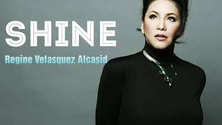 SHINE  Regine Velasquez Lyrics [upl. by Aehs]