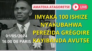 IMYAKA 100 ISHIZE NYAKUBAHWA PEREZIDA GRÉGOIRE KAYIBANDA AVUTSE [upl. by Orose]