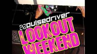 Pulsedriver Lookout Weekend [upl. by Celestia]