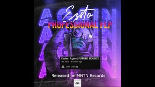 Ezsto  Again Professional FUTURE BOUNCE FLP [upl. by Anez]