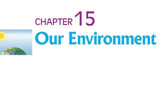 Our Environment chapter 15 part11 class 10 th SCIENCE [upl. by Olsen]