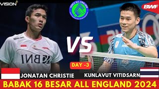 🔴Jonatan CHRISTIE INA vs Kunlavut VITIDSARN THA  Round 16 ALL ENGLAND 2024 [upl. by Anayia]