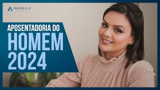 Como fica a aposentadoria do homem em 2024 [upl. by Myrah416]