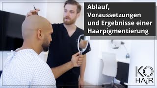 Ablauf Voraussetzungen und Ergebnisse einer Haarpigmentierung bei KÖHAIR [upl. by Zurciram]