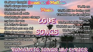 ROMANTIC LOVE SONGS w LYRICS Sweet and MellMusic Collections Beautiful songs amp Relaxing music 2 [upl. by Eddra]