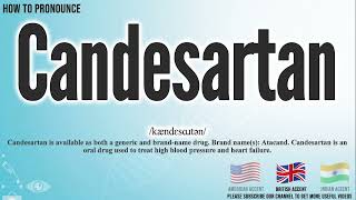 Candesartan Pronunciation  How to Pronounce say Candesartan CORRECTLY  Meaning Definition [upl. by Daht]