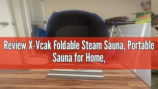 Review XVcak Foldable Steam Sauna Portable Sauna for Home Sauna Tent Sauna Box with 26L Steamer [upl. by Ecirahc]