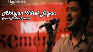 Akhiyan Udeek Diyan  NESCAFE Basement Season 2  Best Pakistani Song  New Song  Trending [upl. by Akiaki]