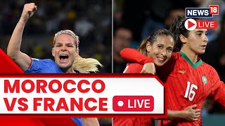 Womens Worldcup 2023 Live  France Vs Moroco Who Will Win   Football Match Updates Live [upl. by Nananne985]