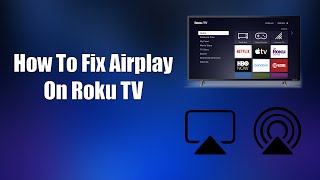 How To Fix Airplay On Roku TV [upl. by Martinez]