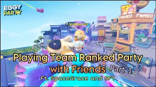 Eggy Party  Playing Team Ranked Party with Friends  Ft SpaceGrace Part 1 Gameplay iOS [upl. by Norrag]