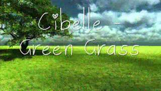 Cibelle  Green Grass [upl. by Tammie870]