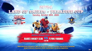 Blades Hockey Club ۷ʂ Flying Farangs  2024 Land of Smiles  Paradise Cup  Div Int Rec D  South [upl. by Ignacius]